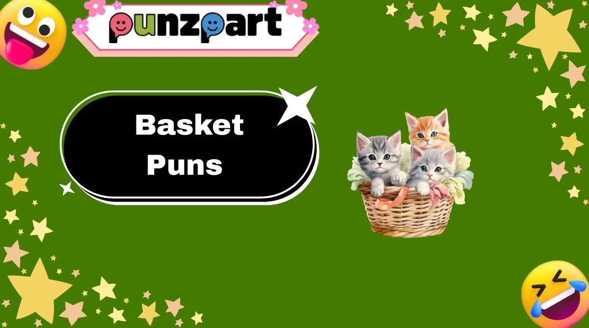Basket Puns