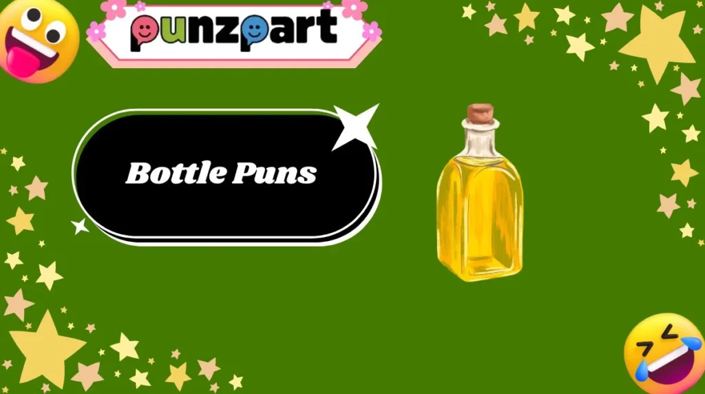 Bottle Puns