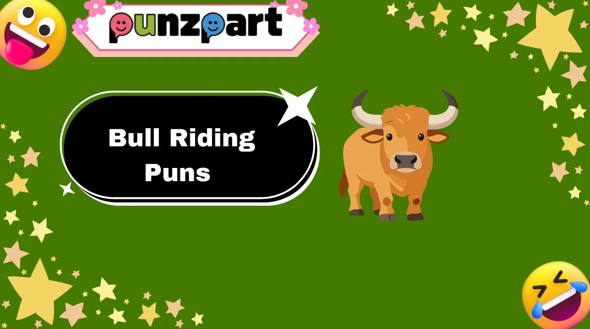 Bull Riding Puns