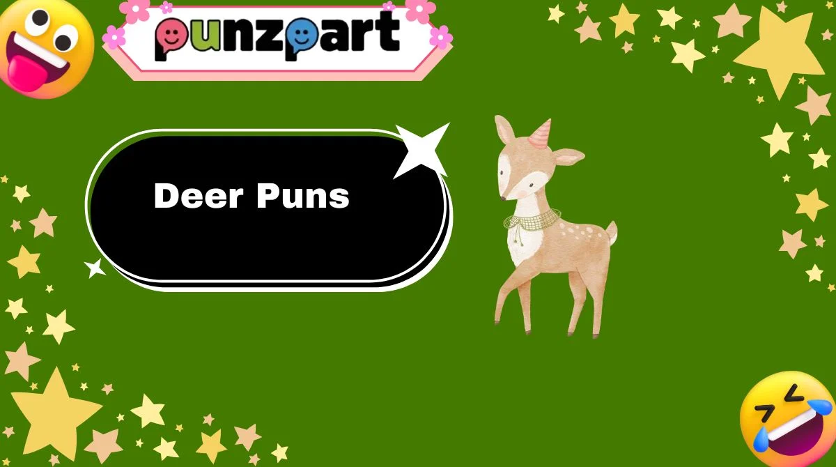 Deer Puns