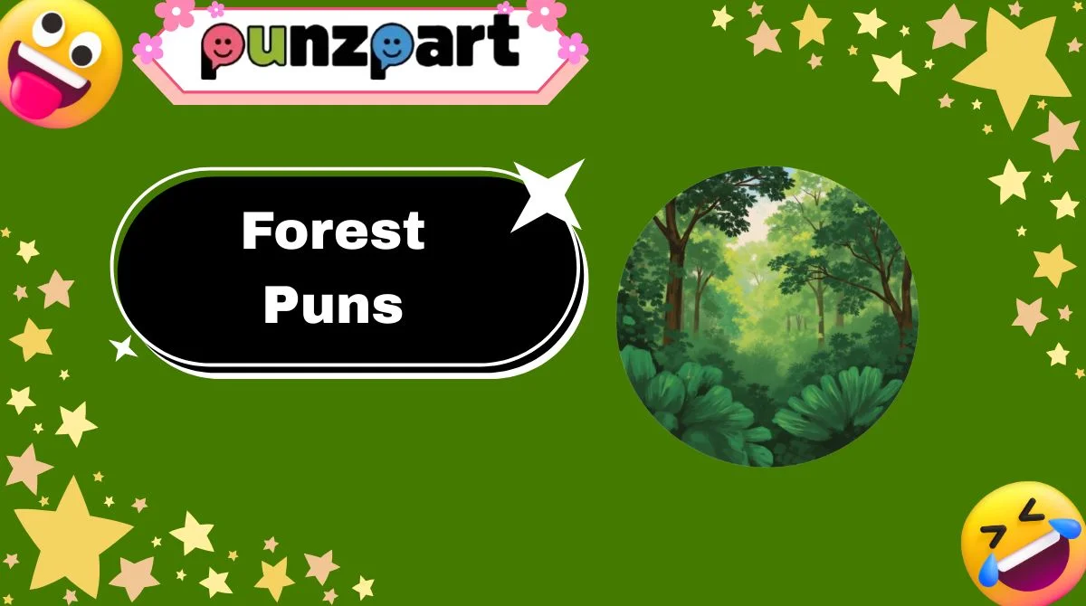Forest Puns