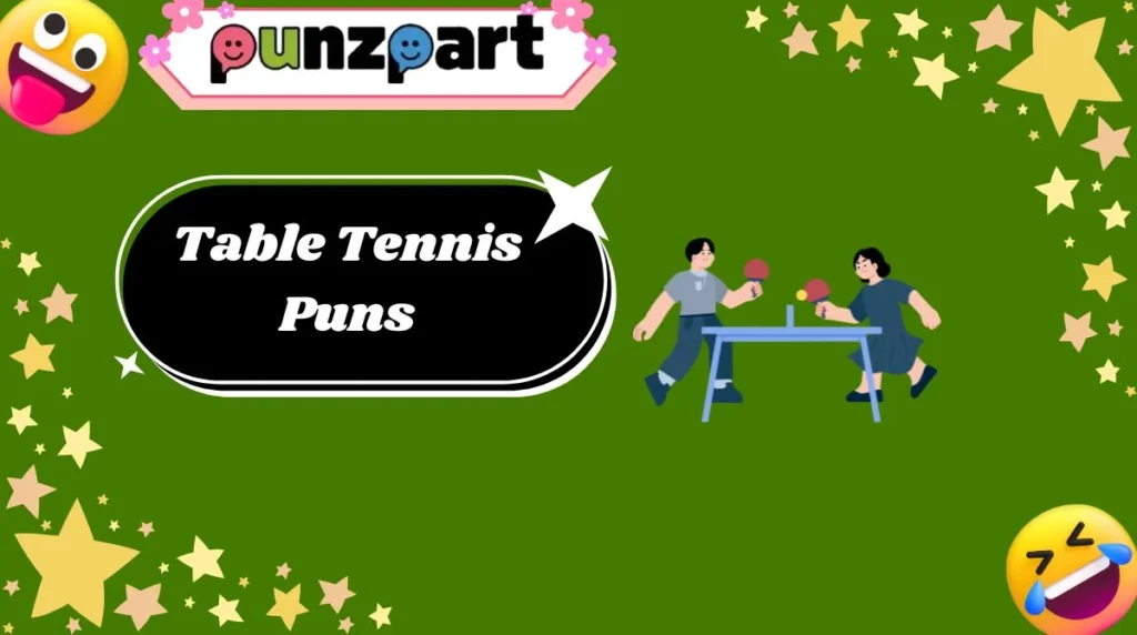 Table Tennis Puns