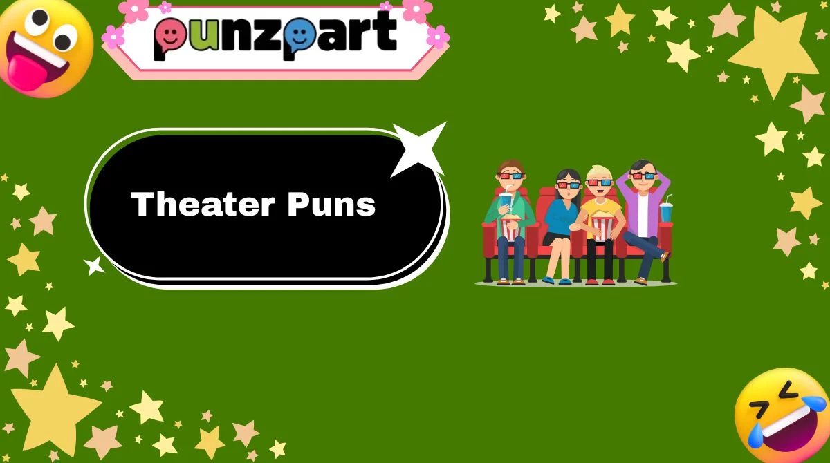 Theater Puns