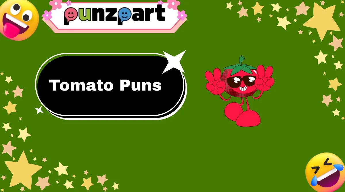 Tomato Puns