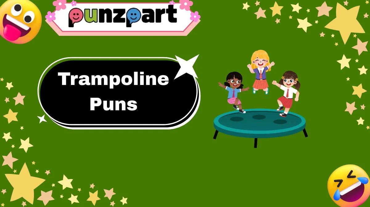 Trampoline Puns