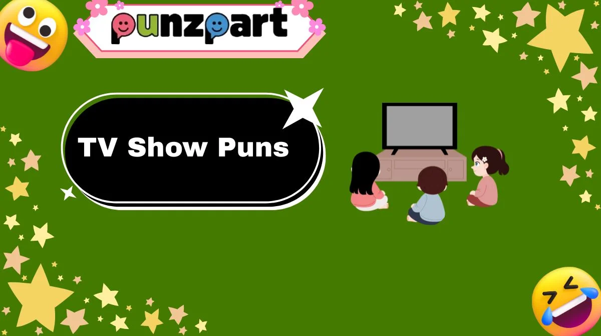 TV Show Puns