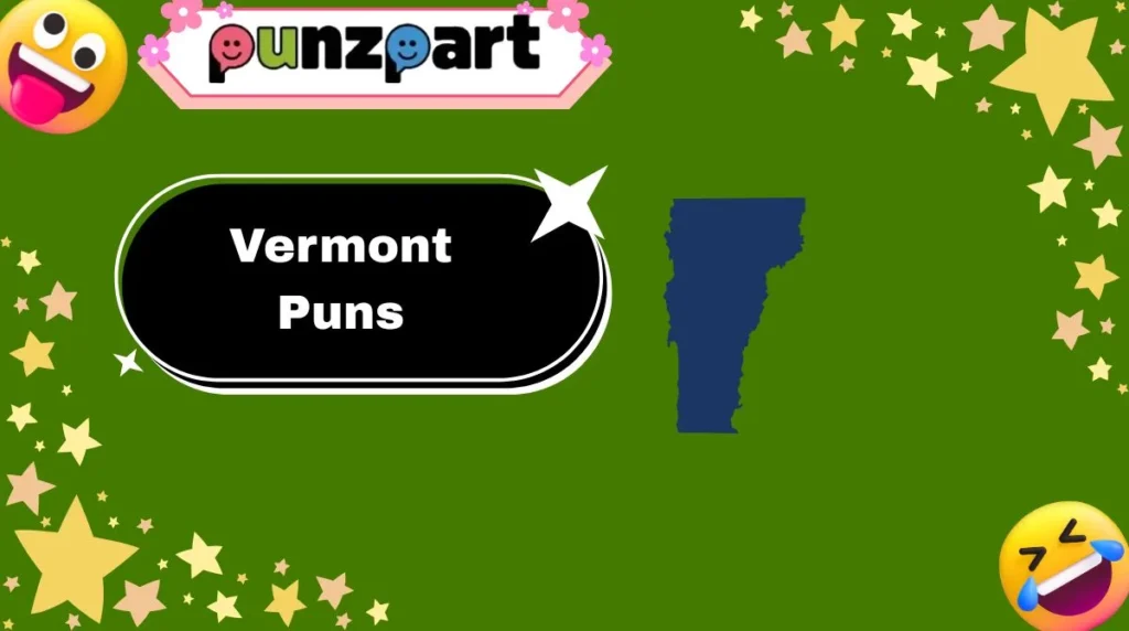 Vermont Puns