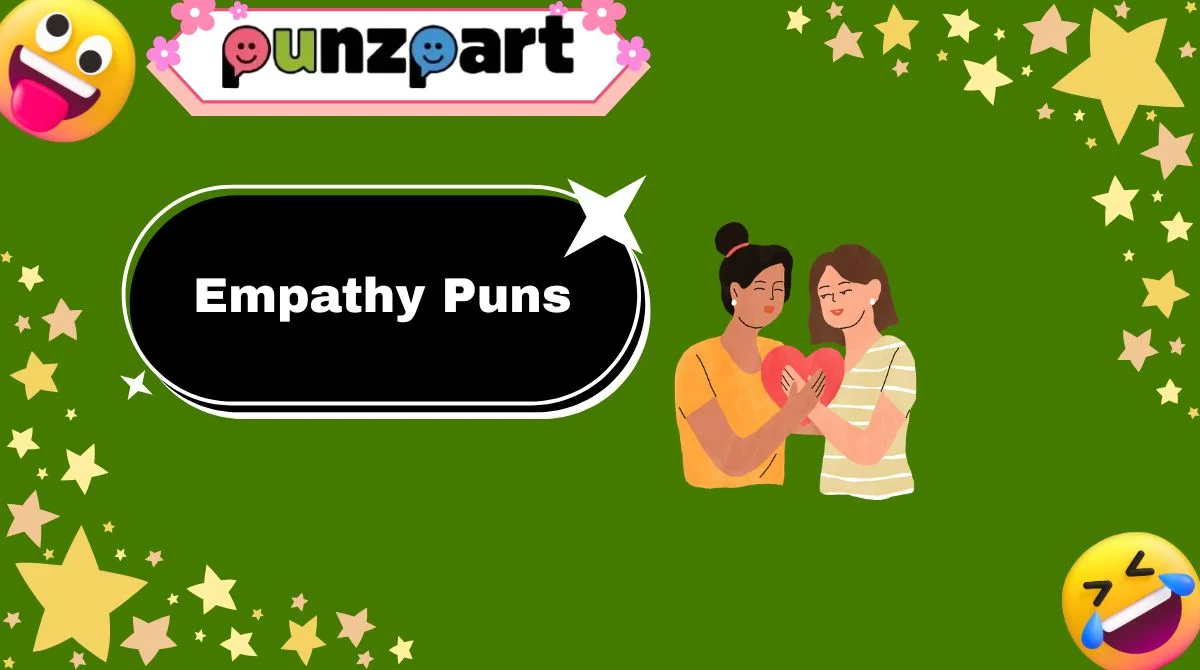 Empathy Puns