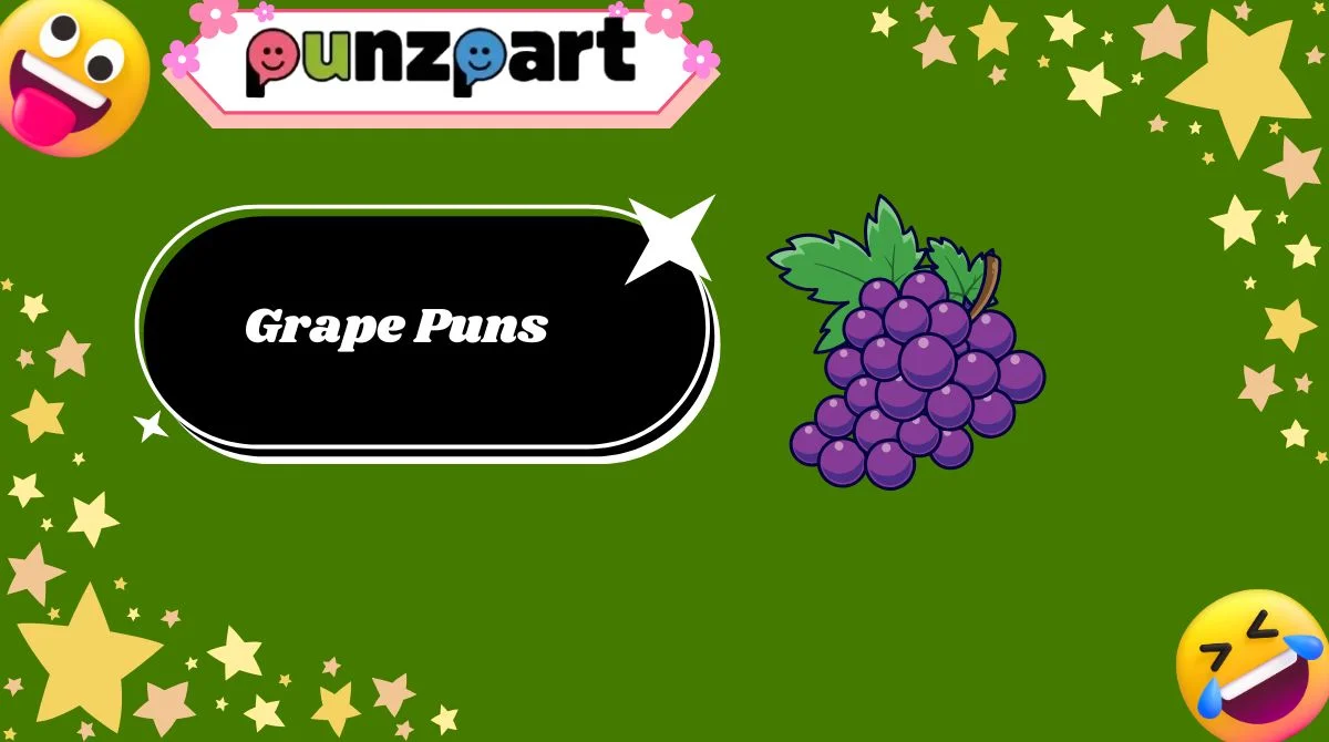 Grape Puns