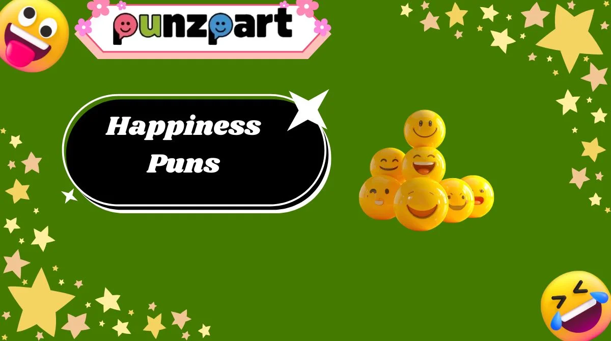 Happiness Puns
