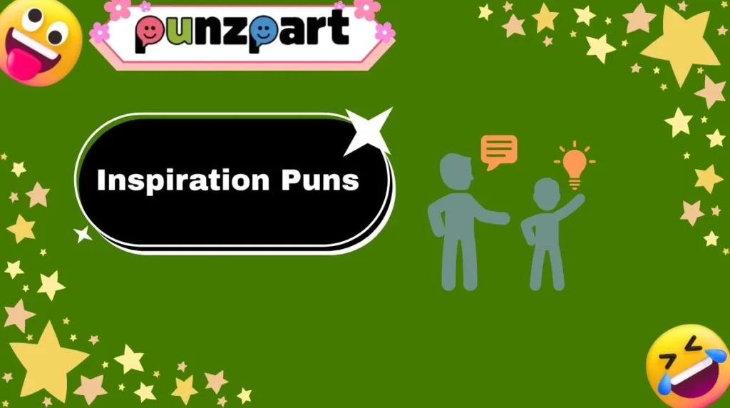 Inspiration Puns