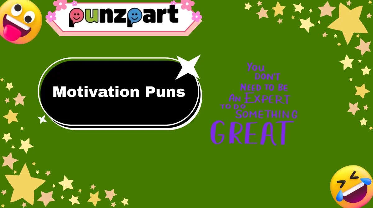 Motivation Puns