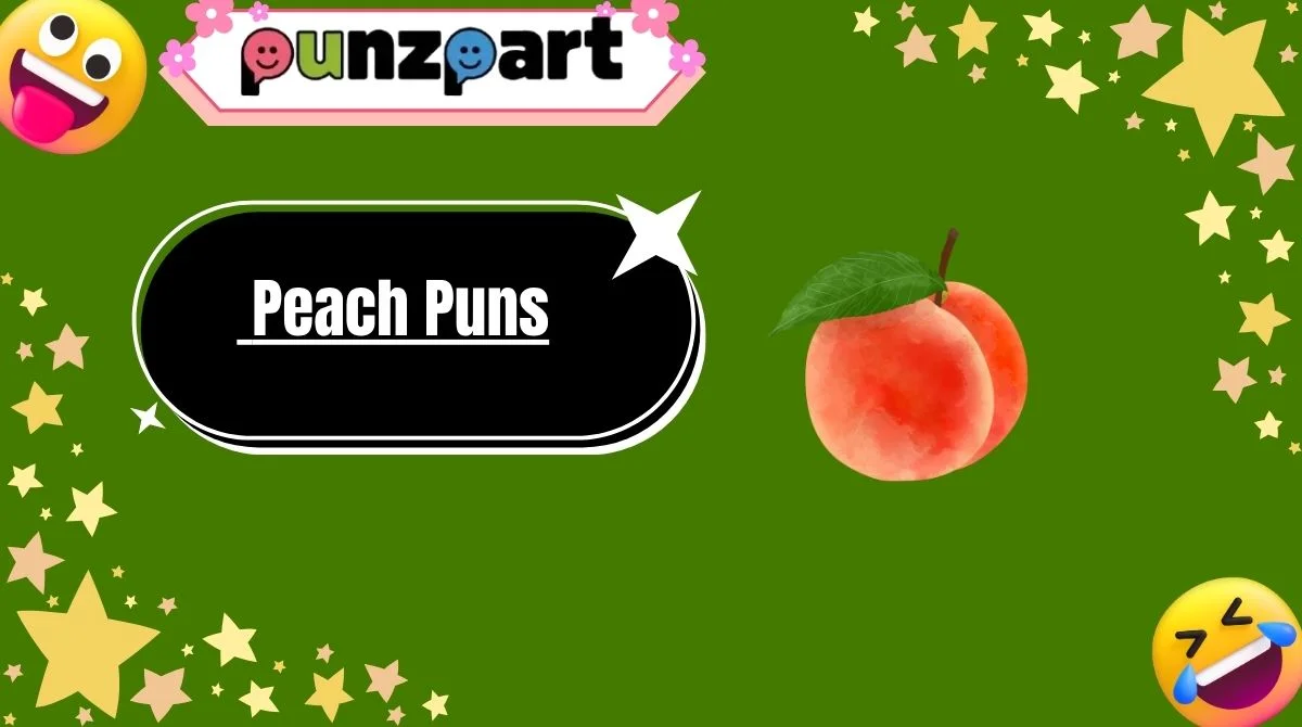Peach Puns