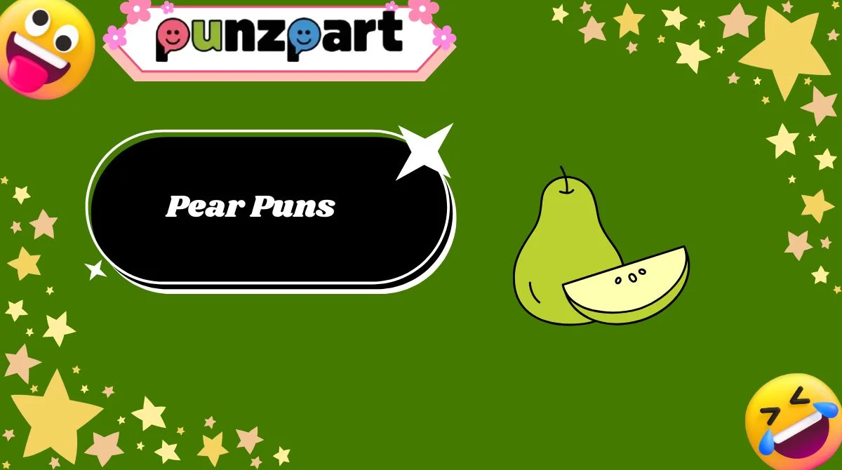 Pear Puns
