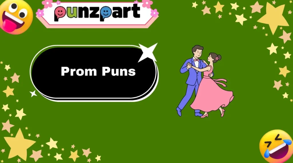 Prom Puns