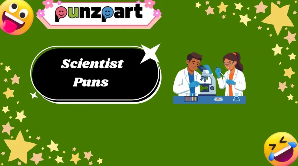 Scientist Puns
