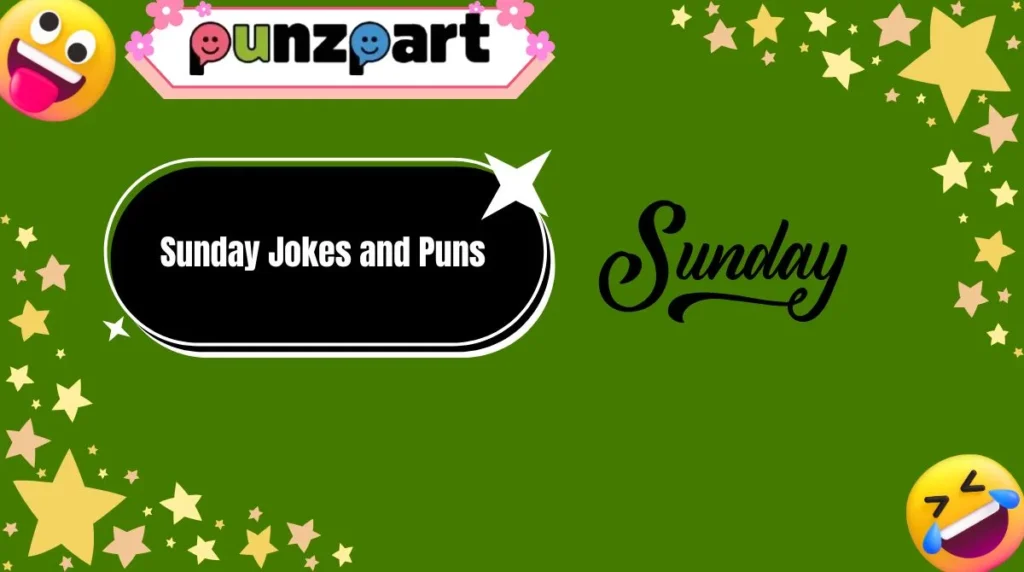 Sunday Jokes and Puns