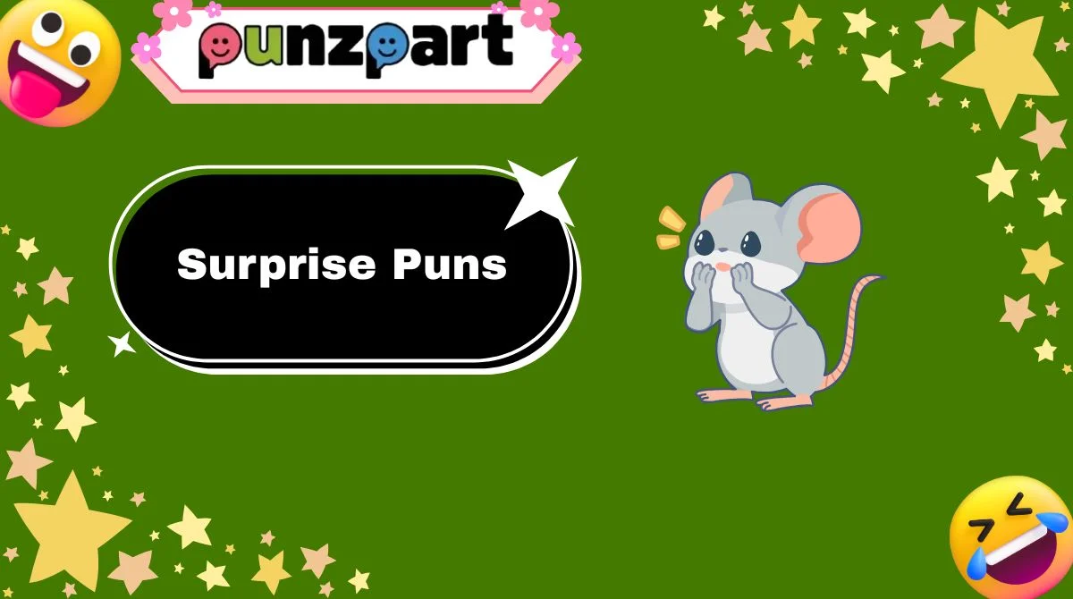 Surprise Puns